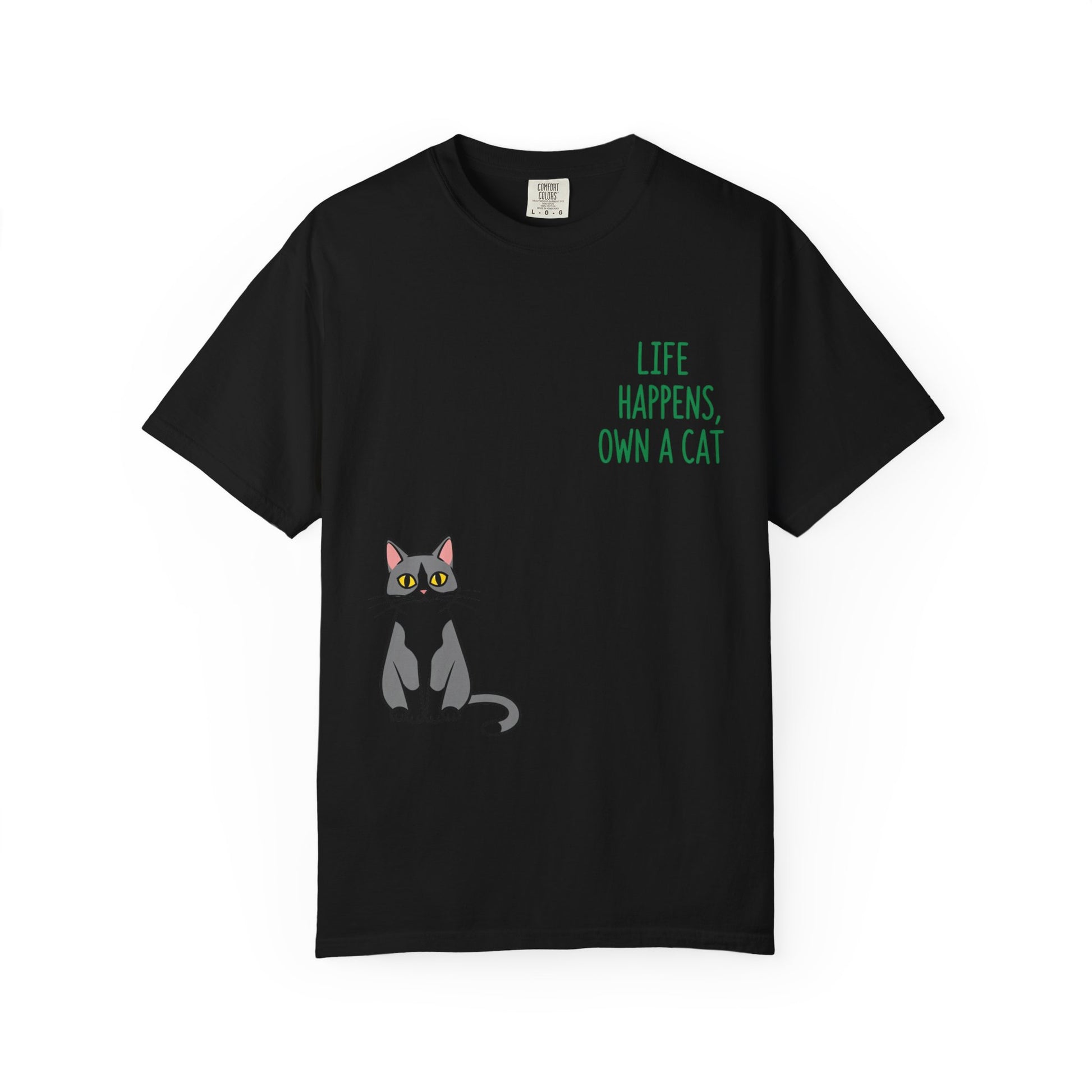 Life Happens Own a Cat Unisex T-Shirt, Cute Cat Tee, Pet Owner Gift, Cat Lover Apparel, Animal Rescue Shirt