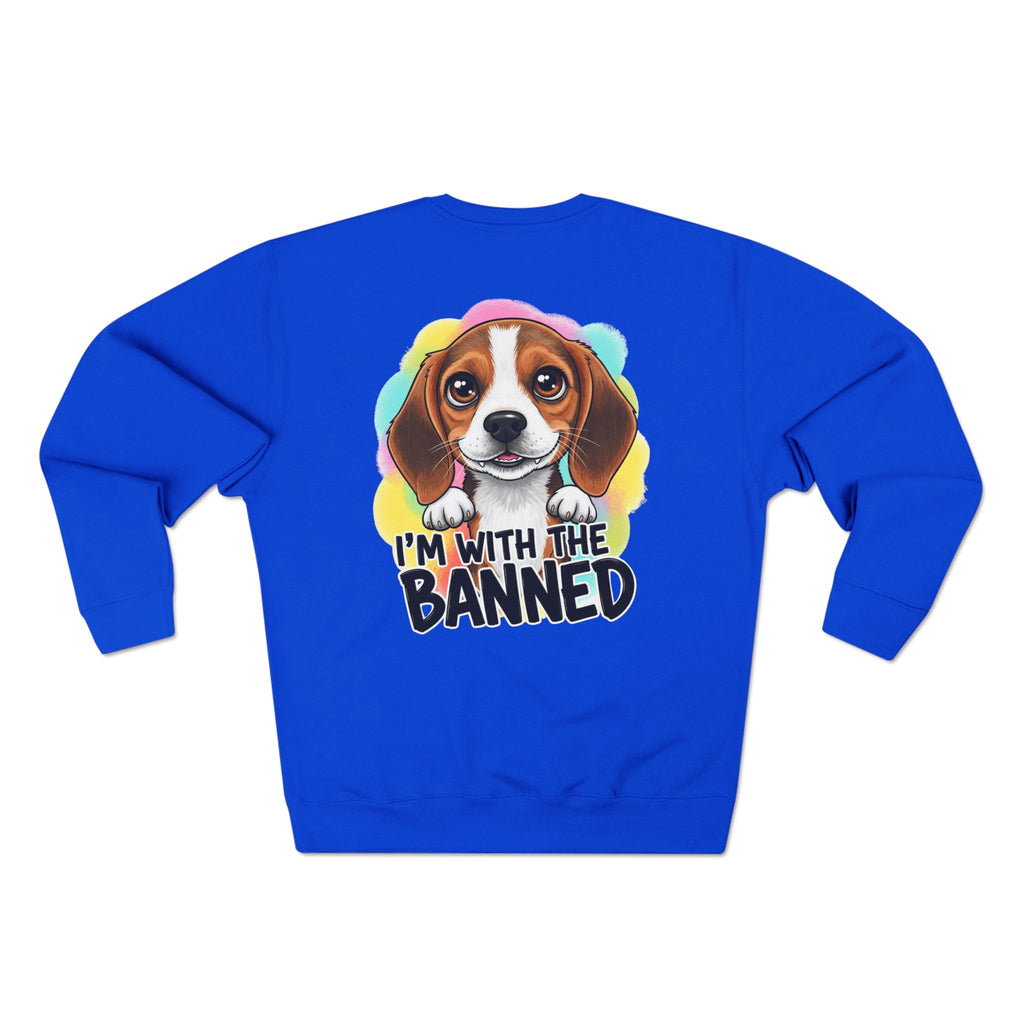 Beagle Love Crewneck Sweatshirt - I'm With The Banned, Dog Lover Gift, Pet-Themed Fashion, Cozy Unisex Sweatshirt, Animal Rights Apparel