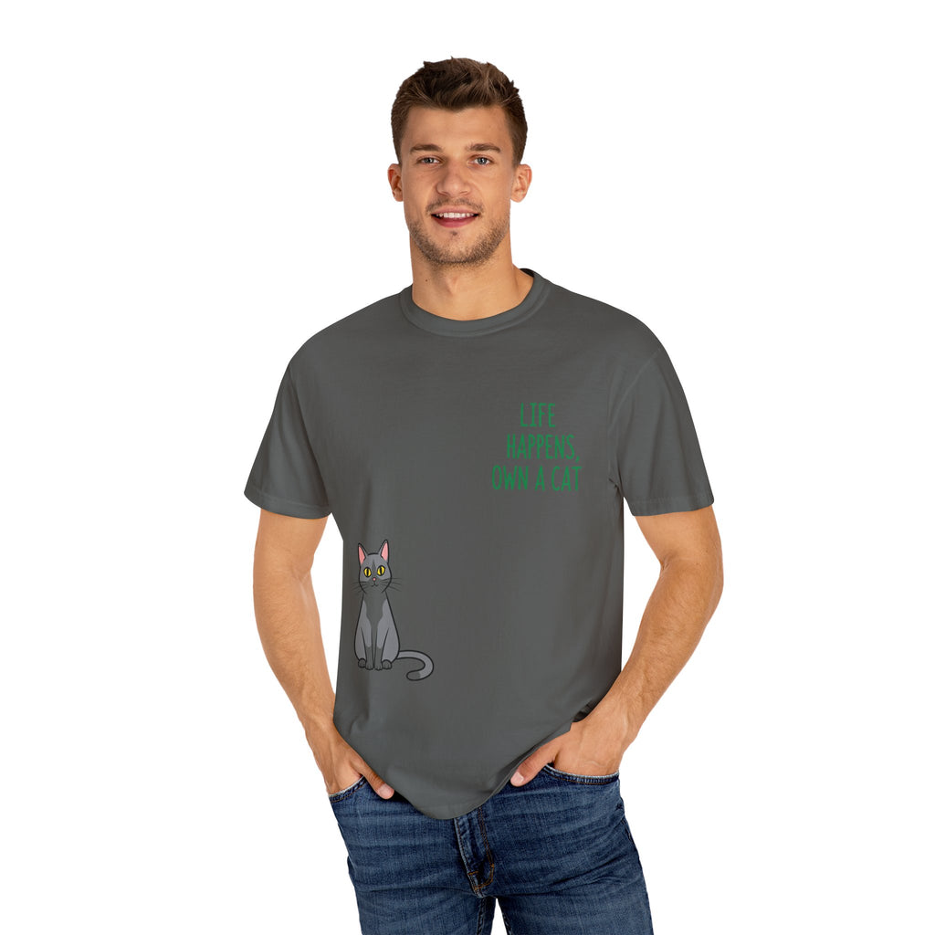 Life Happens Own a Cat Unisex T-Shirt, Cute Cat Tee, Pet Owner Gift, Cat Lover Apparel, Animal Rescue Shirt