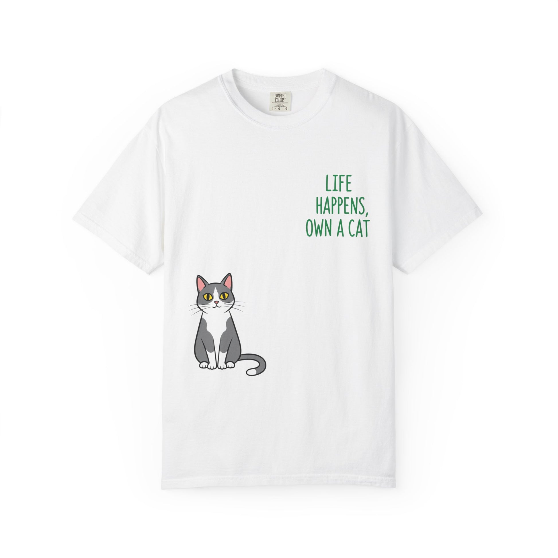 Life Happens Own a Cat Unisex T-Shirt, Cute Cat Tee, Pet Owner Gift, Cat Lover Apparel, Animal Rescue Shirt