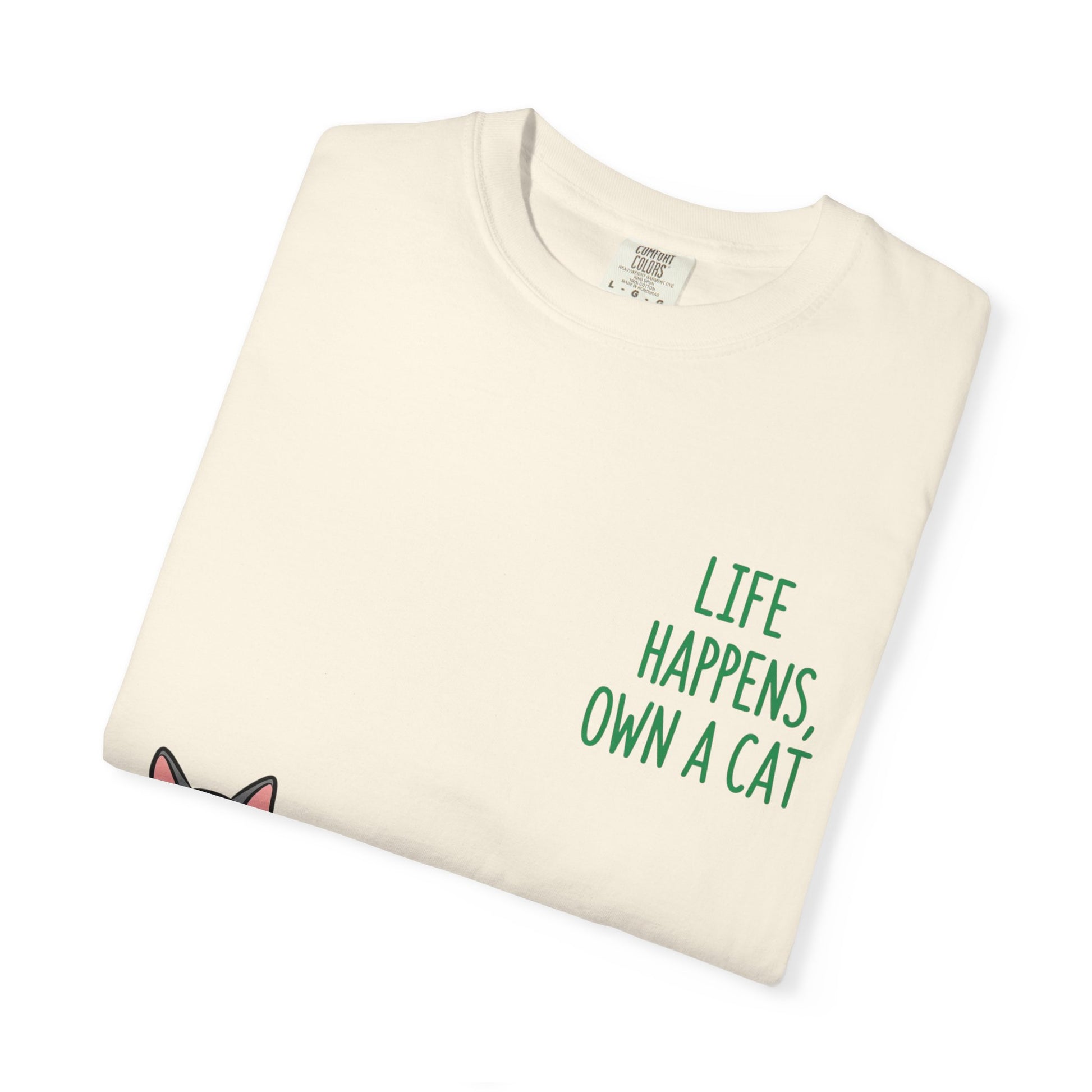 Life Happens Own a Cat Unisex T-Shirt, Cute Cat Tee, Pet Owner Gift, Cat Lover Apparel, Animal Rescue Shirt