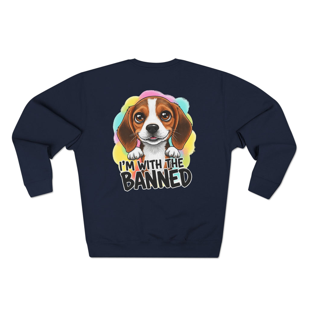 Beagle Love Crewneck Sweatshirt - I'm With The Banned, Dog Lover Gift, Pet-Themed Fashion, Cozy Unisex Sweatshirt, Animal Rights Apparel