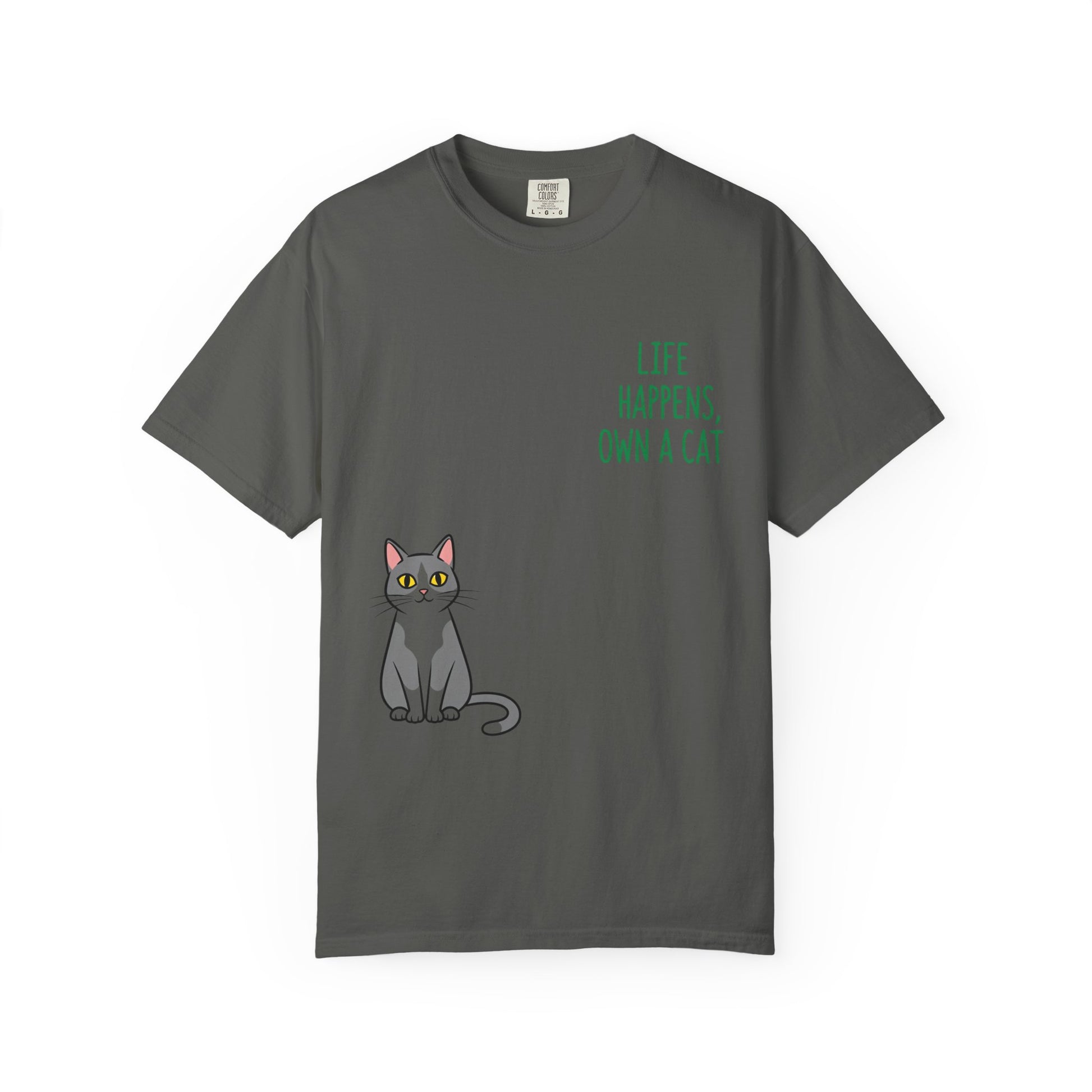 Life Happens Own a Cat Unisex T-Shirt, Cute Cat Tee, Pet Owner Gift, Cat Lover Apparel, Animal Rescue Shirt